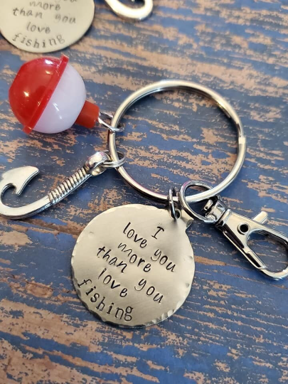 Fishing Key Chain "I love you more than you love fishing"