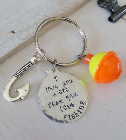 Fishing Key Chain "I love you more than you love fishing"