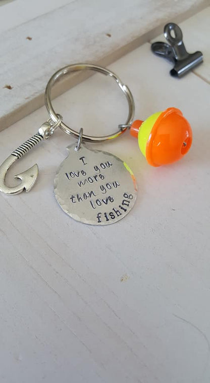 Fishing Key Chain "I love you more than you love fishing"
